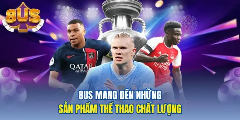 8us mang đến những sản phẩm thể thao chất lượng