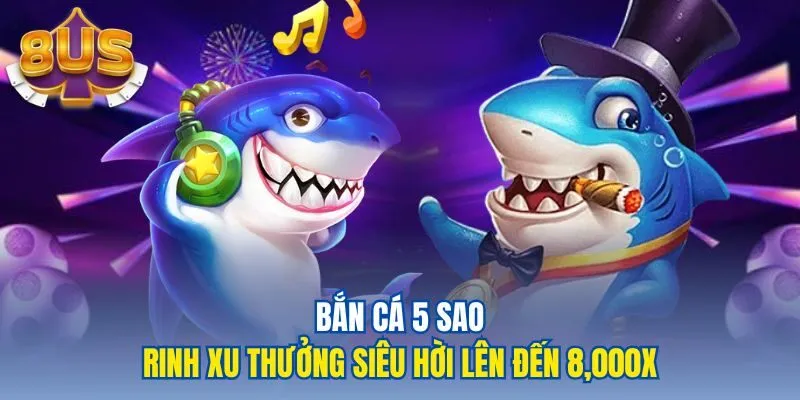 Bắn cá 5 sao