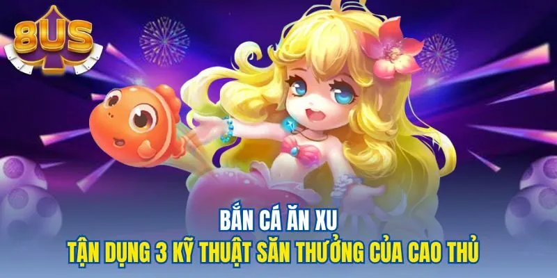 Bắn cá ăn xu