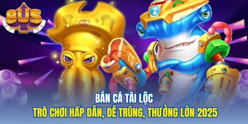 Bắn cá tài lộc