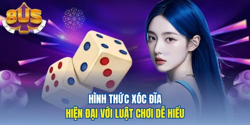 Hình thức xóc đĩa hiện đại với luật chơi dễ hiểu