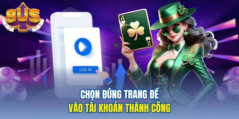 Chọn đúng trang để vào tài khoản thành công