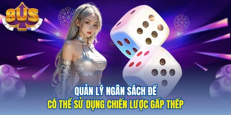 Quản lý ngân sách để có thể sử dụng chiến lược gấp thếp
