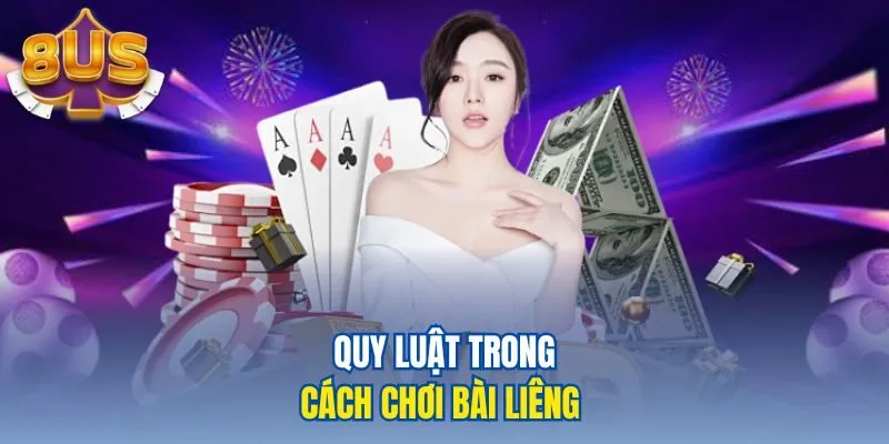 Quy luật trong cách chơi bài liêng 